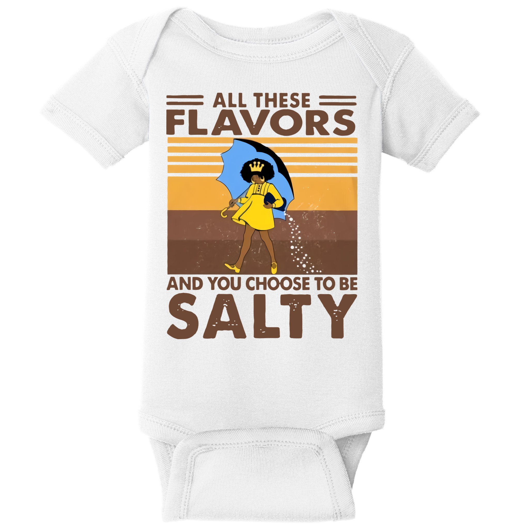 All These Flavors And You Choose To Be Salty Black Girl Vintage Retro Baby Bodysuit