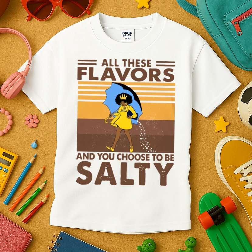 All These Flavors And You Choose To Be Salty Black Girl Vintage Retro Kids T-Shirt