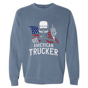 American Trucker For Patriotic Truck Driver Garment-Dyed Sweatshirt