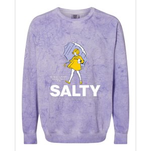 All These Flavors And You Choose To Be Salty Colorblast Crewneck Sweatshirt