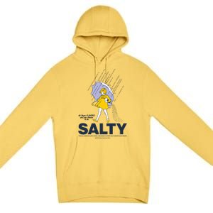 All These Flavors And You Choose To Be Salty Premium Pullover Hoodie