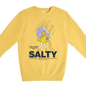 All These Flavors And You Choose To Be Salty Premium Crewneck Sweatshirt