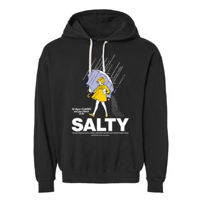 All These Flavors And You Choose To Be Salty Garment-Dyed Fleece Hoodie