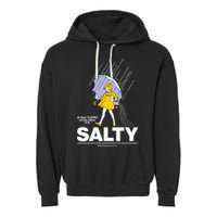 All These Flavors And You Choose To Be Salty Garment-Dyed Fleece Hoodie