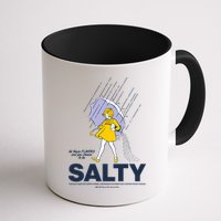All These Flavors And You Choose To Be Salty Mug