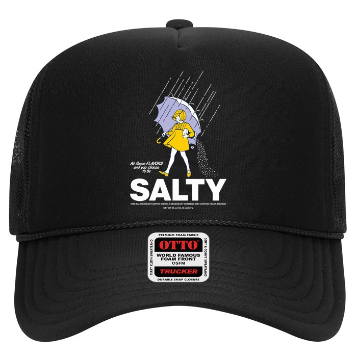 All These Flavors And You Choose To Be Salty Trucker Hat