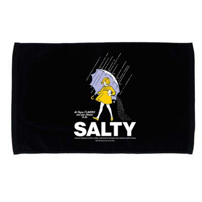 All These Flavors And You Choose To Be Salty Microfiber Hand Towel