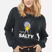 All These Flavors And You Choose To Be Salty Cropped Pullover Crew