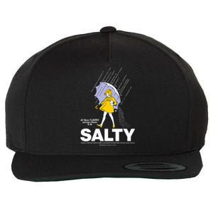 All These Flavors And You Choose To Be Salty Wool Snapback Cap