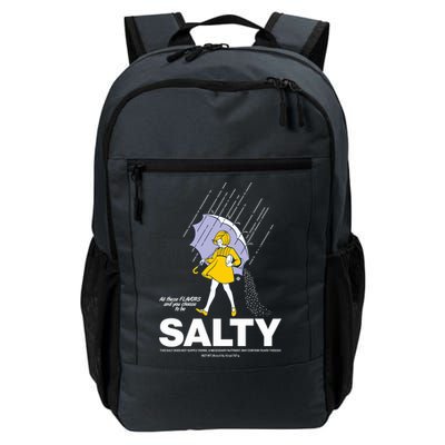 All These Flavors And You Choose To Be Salty Daily Commute Backpack