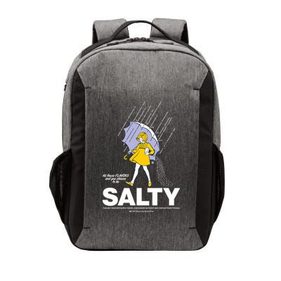 All These Flavors And You Choose To Be Salty Vector Backpack