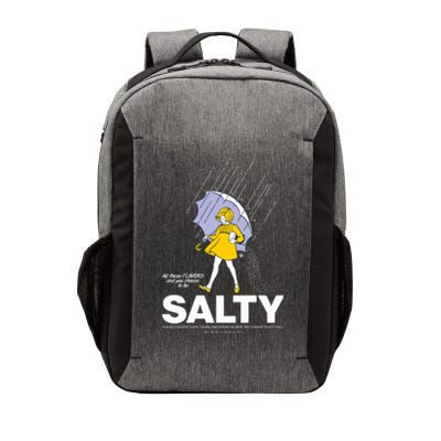 All These Flavors And You Choose To Be Salty Vector Backpack