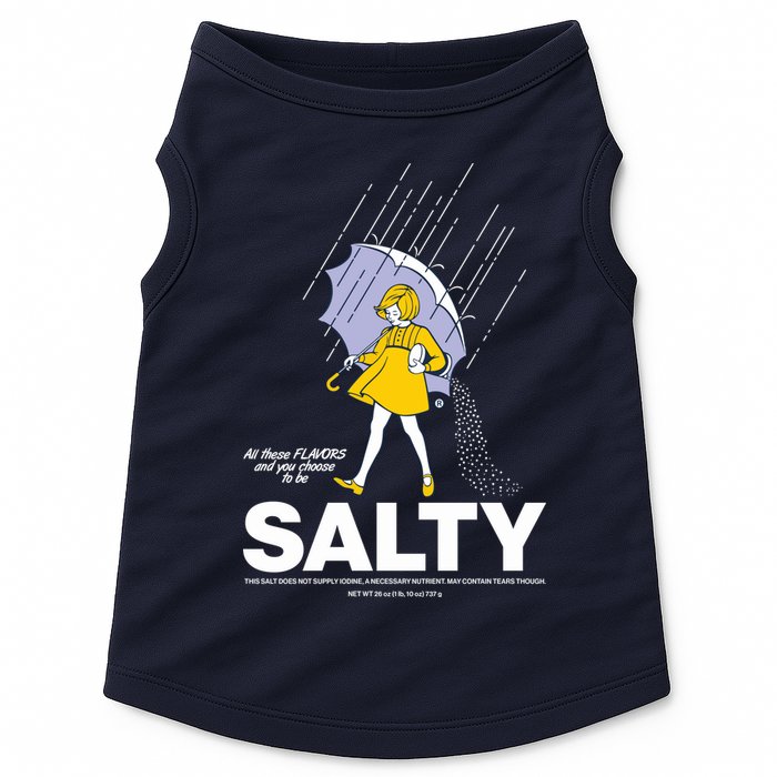 All These Flavors And You Choose To Be Salty Doggie Tank