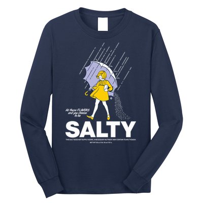 All These Flavors And You Choose To Be Salty Long Sleeve Shirt
