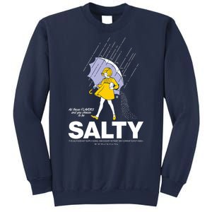 All These Flavors And You Choose To Be Salty Sweatshirt