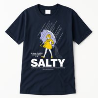 All These Flavors And You Choose To Be Salty Tall T-Shirt