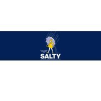 All These Flavors And You Choose To Be Salty Bumper Sticker