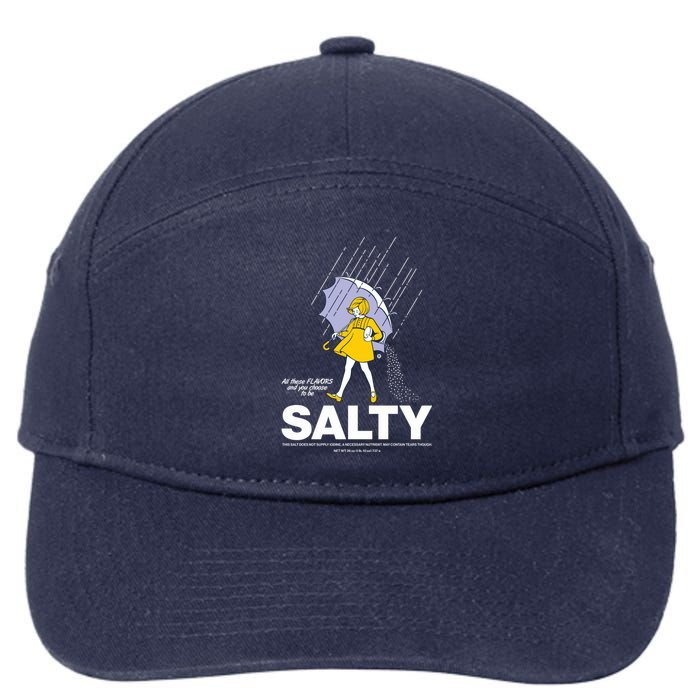 All These Flavors And You Choose To Be Salty 7-Panel Snapback Hat