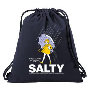 All These Flavors And You Choose To Be Salty Drawstring Bag