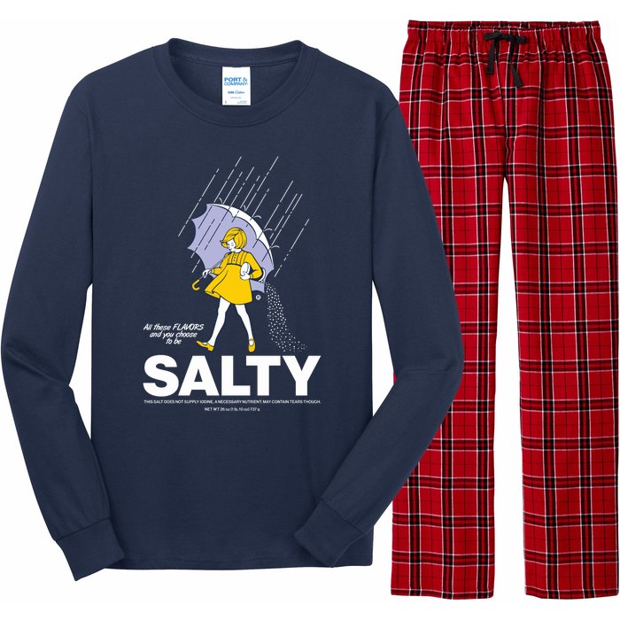 All These Flavors And You Choose To Be Salty Long Sleeve Pajama Set