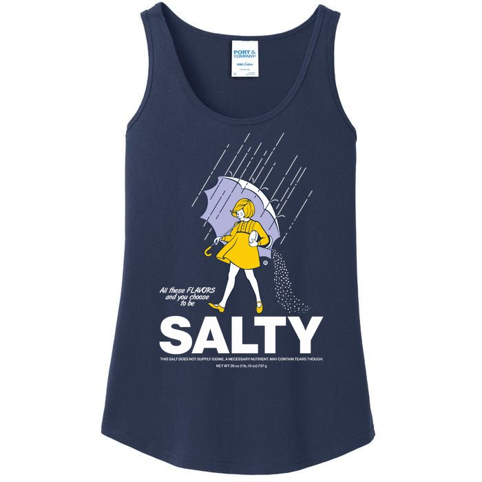 All These Flavors And You Choose To Be Salty Ladies Essential Tank