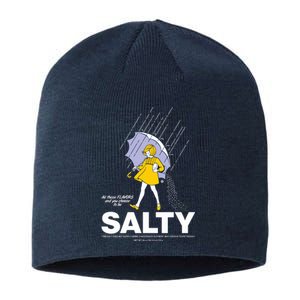 All These Flavors And You Choose To Be Salty Sustainable Beanie