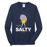 All These Flavors And You Choose To Be Salty Tall Long Sleeve T-Shirt