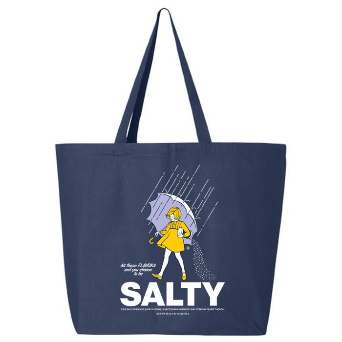 All These Flavors And You Choose To Be Salty 25L Jumbo Tote