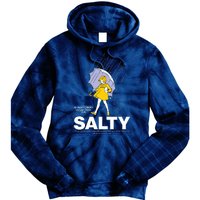 All These Flavors And You Choose To Be Salty Tie Dye Hoodie