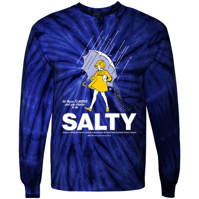 All These Flavors And You Choose To Be Salty Tie-Dye Long Sleeve Shirt