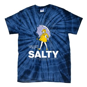 All These Flavors And You Choose To Be Salty Tie-Dye T-Shirt