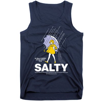 All These Flavors And You Choose To Be Salty Tank Top