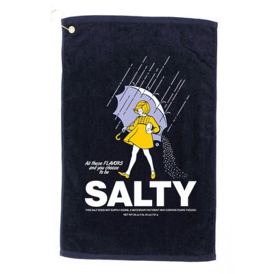 All These Flavors And You Choose To Be Salty Golf Towel