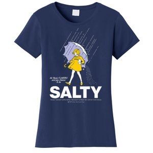 All These Flavors And You Choose To Be Salty Women's T-Shirt