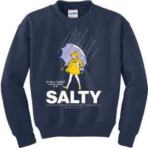 All These Flavors And You Choose To Be Salty Kids Sweatshirt