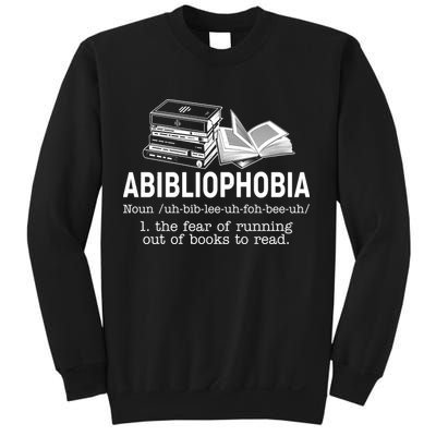 Abibliophobia The Fear Of Running Out Of Books Sweatshirt