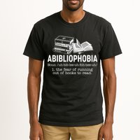 Abibliophobia The Fear Of Running Out Of Books Tall T-Shirt