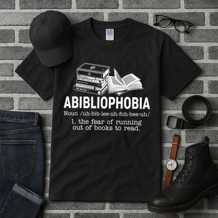 Abibliophobia The Fear Of Running Out Of Books Tall T-Shirt