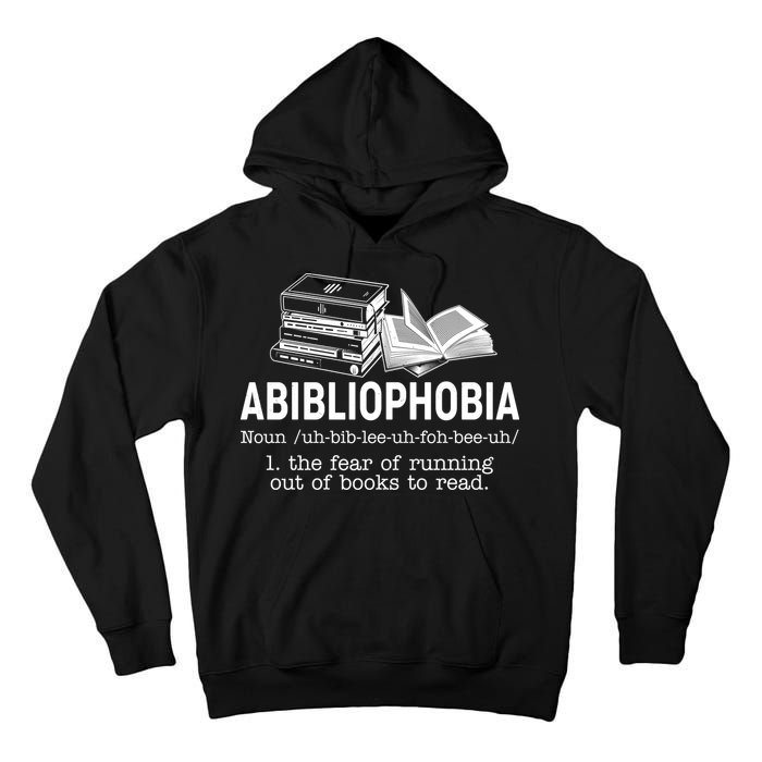 Abibliophobia The Fear Of Running Out Of Books Tall Hoodie