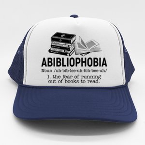 Abibliophobia The Fear Of Running Out Of Books Trucker Hat