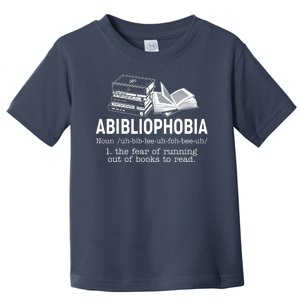 Abibliophobia The Fear Of Running Out Of Books Toddler T-Shirt