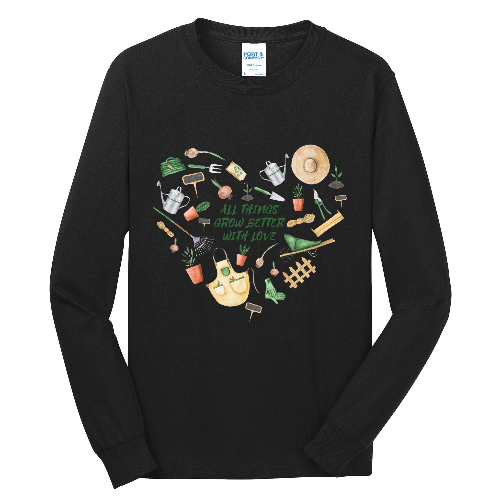 All Things Grow Better With Love Love Gardening Heart Tall Long Sleeve T-Shirt