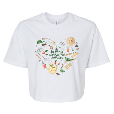 All Things Grow Better With Love Love Gardening Heart Bella+Canvas Jersey Crop Tee