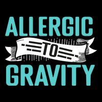 Allergic To Gravity Funny Saying Cropped Pullover Crew