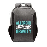 Allergic To Gravity Funny Saying Vector Backpack