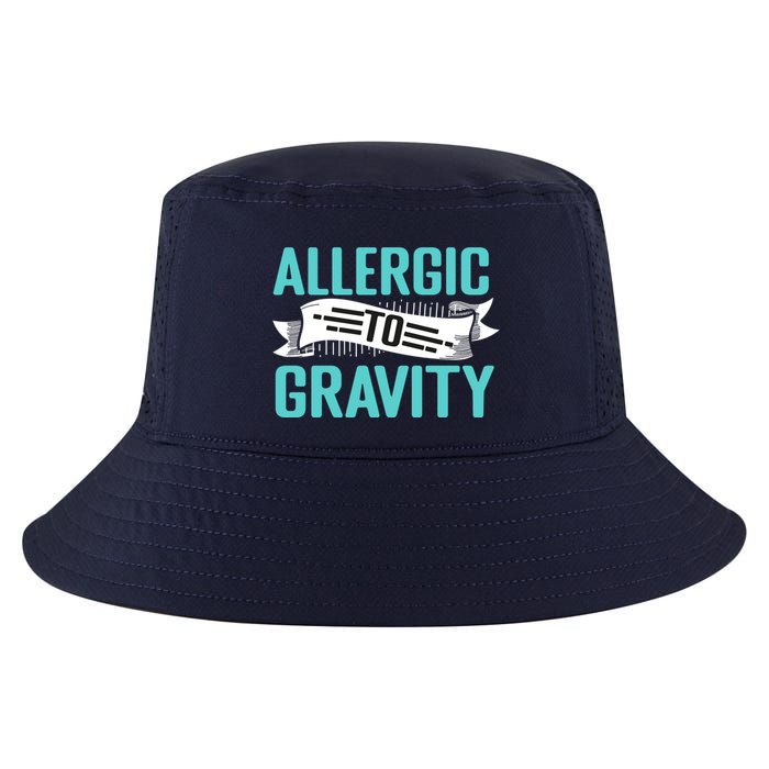 Allergic To Gravity Funny Saying Cool Comfort Performance Bucket Hat