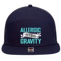 Allergic To Gravity Funny Saying 7 Panel Mesh Trucker Snapback Hat