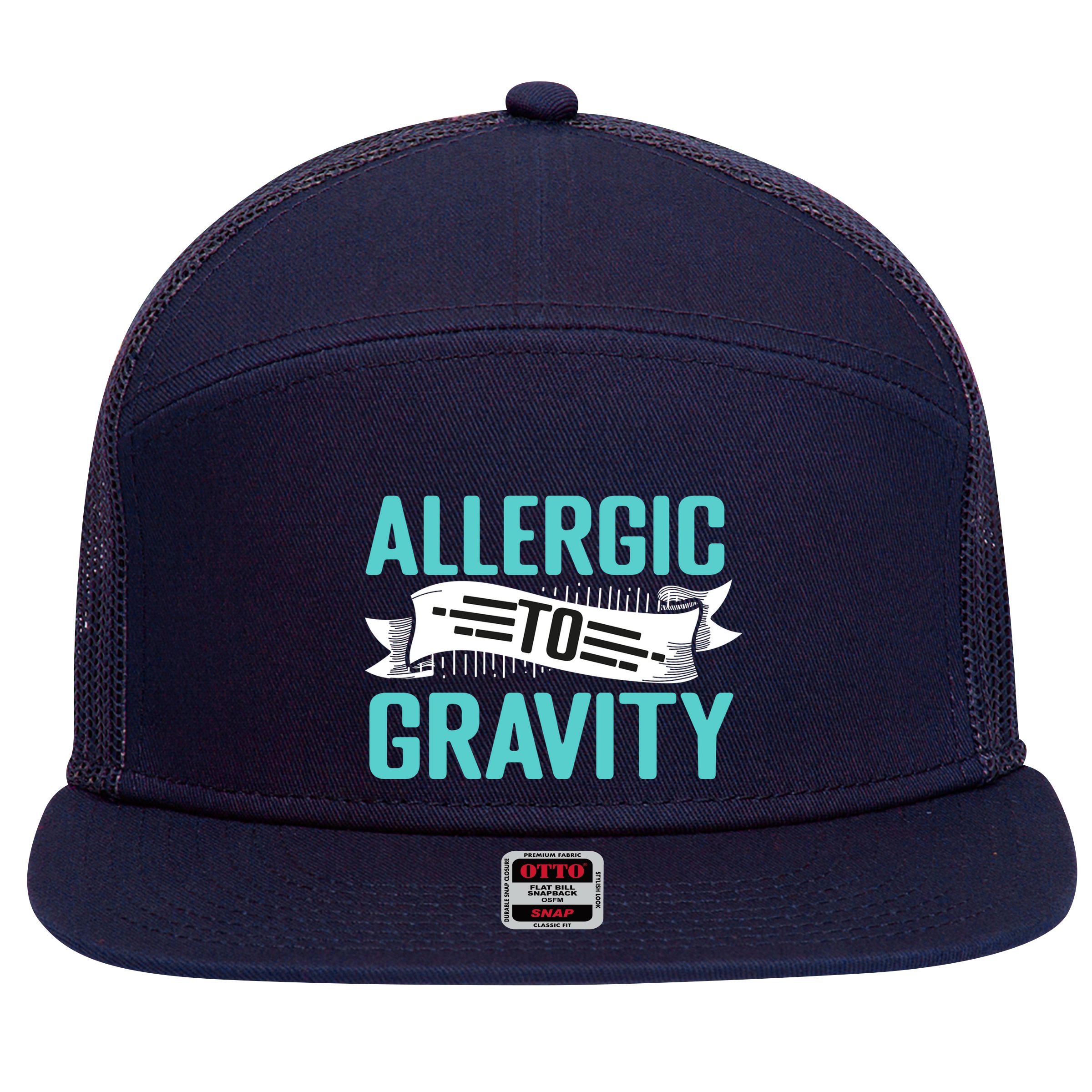 Allergic To Gravity Funny Saying 7 Panel Mesh Trucker Snapback Hat