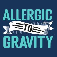 Allergic To Gravity Funny Saying Apron
