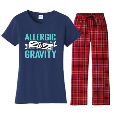 Allergic To Gravity Funny Saying Women's Flannel Pajama Set